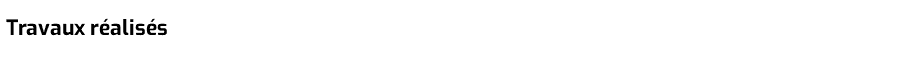 Travaux réalisés